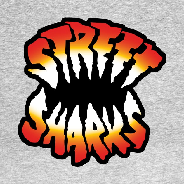 STREET SHARKS by slyFinch